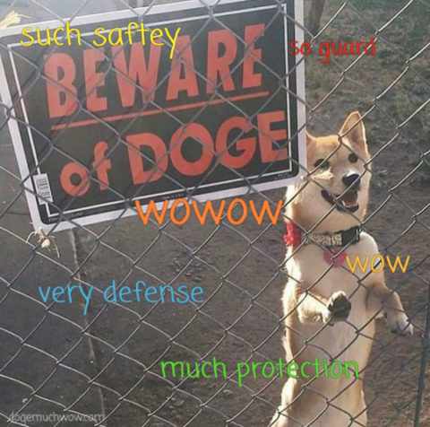 Sign informing you of a very dangerous doge. wow