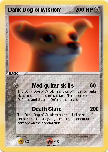 Dank Dog of Wisdom trading card. Special abilities: Mad Guitar Skills, Death stare.