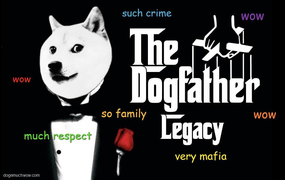 The Dogfather Legacy poster depicting a black and white Doge Vito Borkleone. Wow.