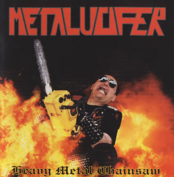 Metaluficer Heavy Metal Chainsaw album cover. Metal guy in flames holding a chainsaw.
