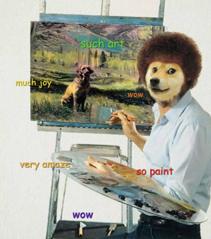 Bob Ross Doge painting. Such art. Much joy. Very amaze. Wow.