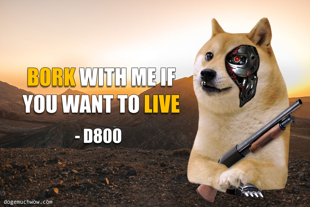 Terminator Doge model D-800 holding a shotgut. Caption: Bork with me if you want to live.