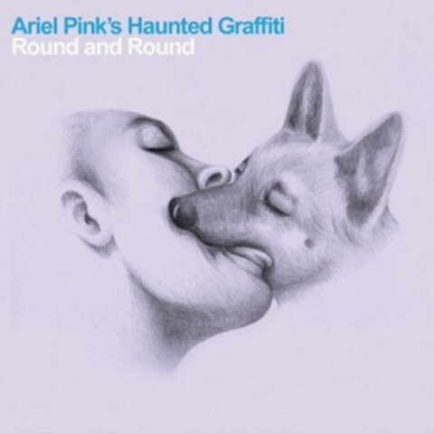 Ariel Pink's Haunted Graffiti - Round And Round album cover with drawing of a woman kissing a dog.