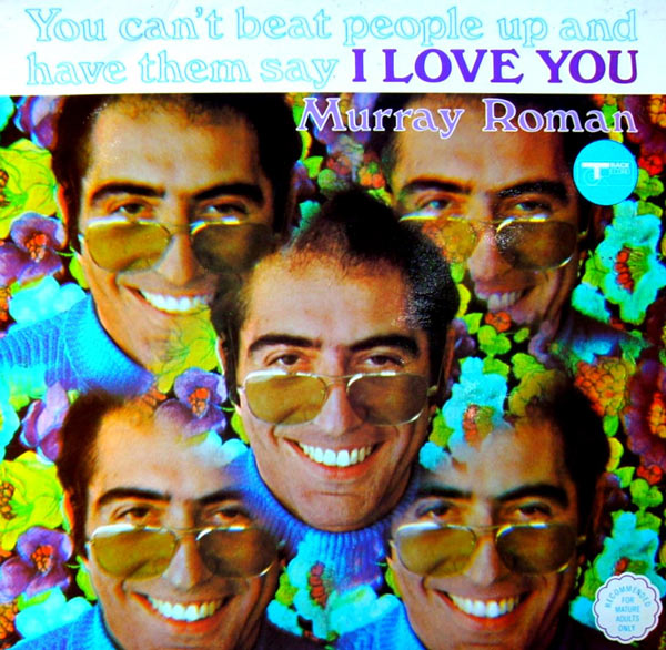 Murray Roman I Love You album cover. Trippy Murray smiles.