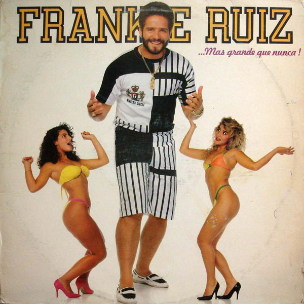 Frankie Ruiz Mas Grande Que Nunca album cover. Girls going grazy for giant Friankie.