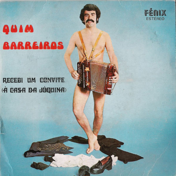 Quim Barreiros Recebi Um Convite album cover. Naked man playing the accordion. Such eros bareros. Wow.