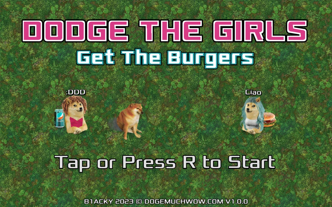 Dodge The Girls start screen featuring Cheems running between 2 girls who hide burgers and bepis. Tap or press R to Start.